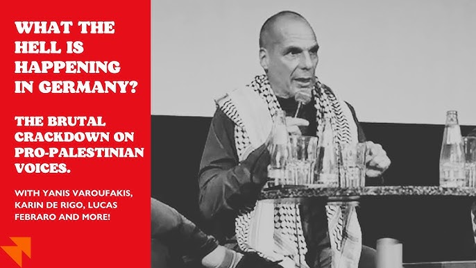 Yanis Varoufakis Raided in Germany during Palestine Congress