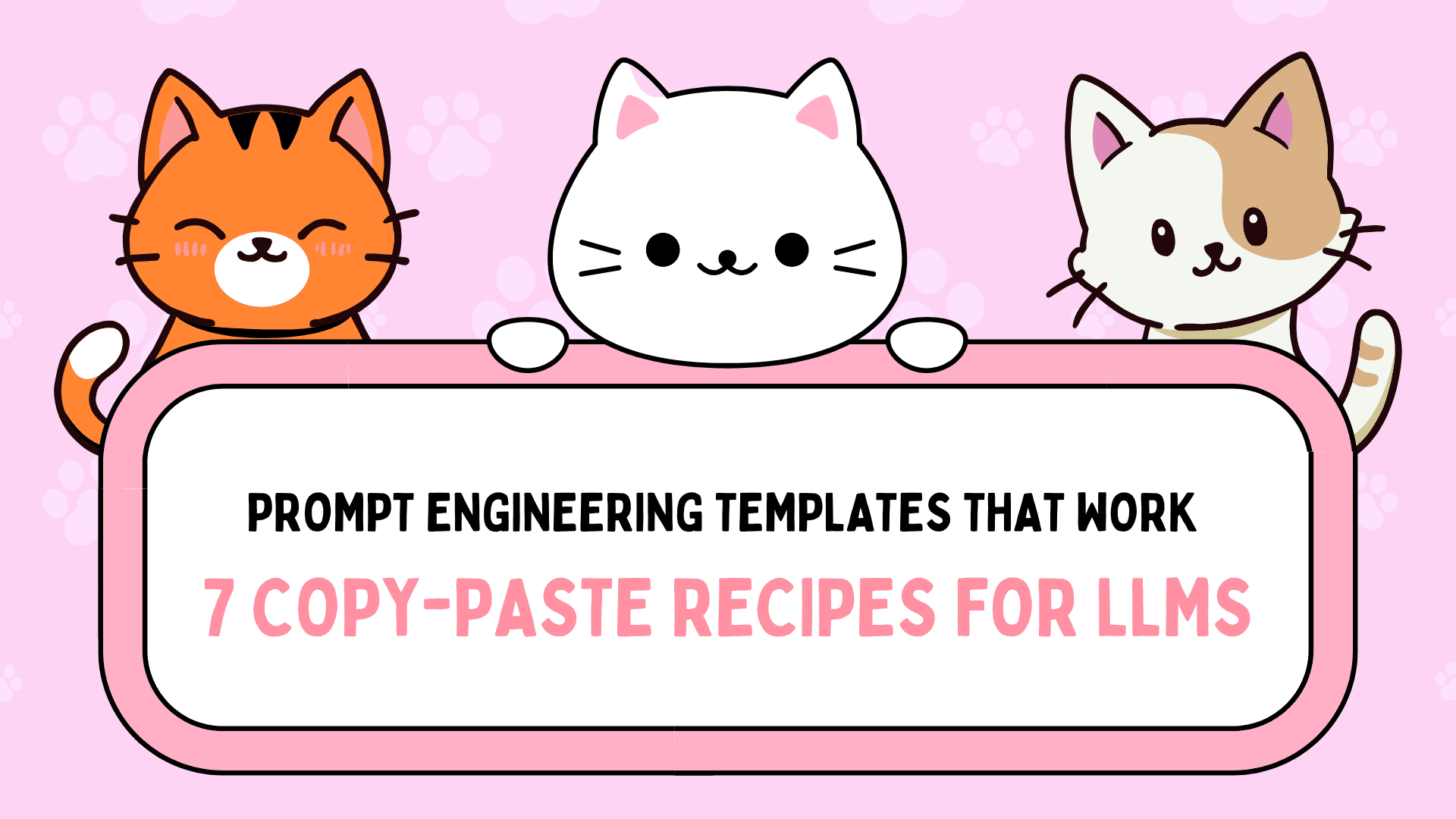 Prompt-Engineering-Templates-That-Work-7-Copy-Paste-Recipes-For-LLMs