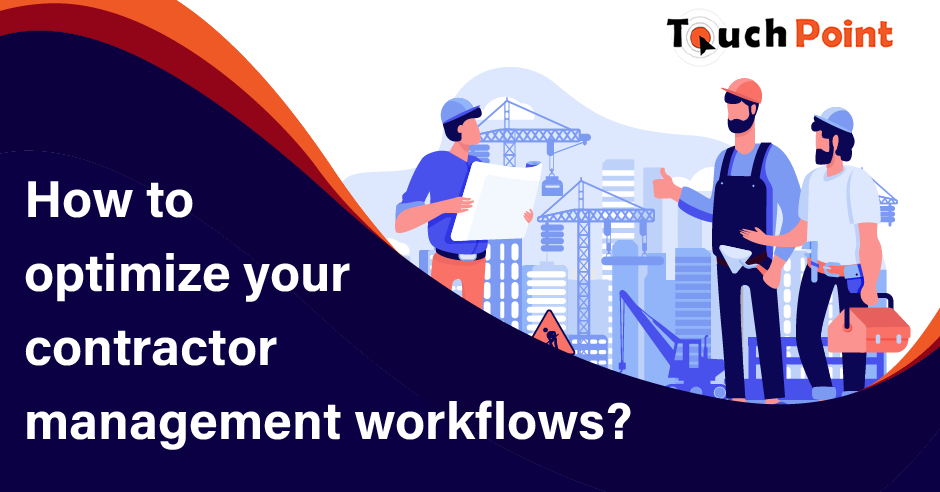 how_to_optimize_your_contractor_management_workflows-1