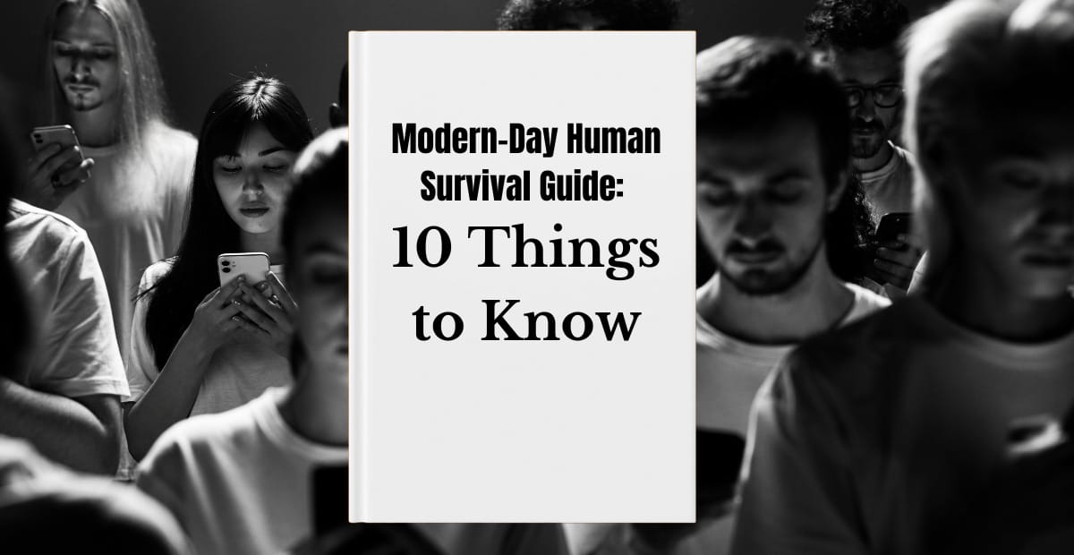 Modern-Day-Human-Survival-Guide-10-Things-to-Know